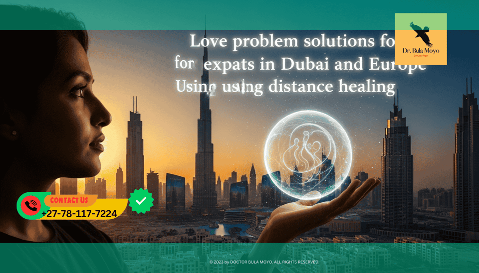 Person looking at Dubai skyline Love problem solutions for expats in Dubai and Europe using distance healing.